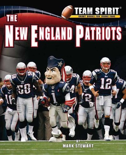 Cover for Mark Stewart · The New England Patriots (Team Spirit (Norwood)) (Hardcover Book) [Rev Upd edition] (2012)