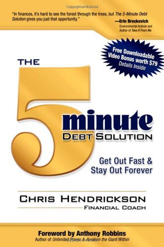 Cover for Chris Hendrickson · The 5-Minute Debt Solution: Get Out Fast &amp; Stay Out Forever (Pocketbok) (2008)