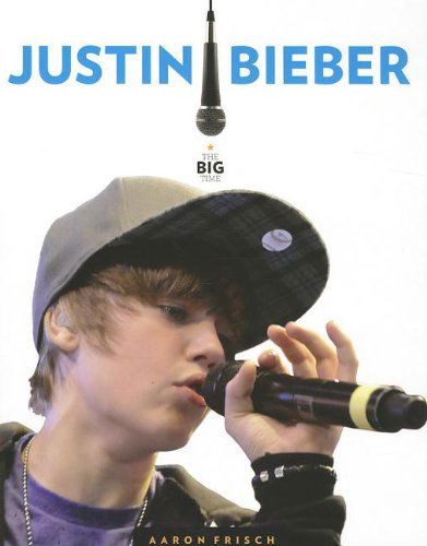 Cover for Aaron Frisch · Justin Bieber (Big Time) (Hardcover Book) (2013)