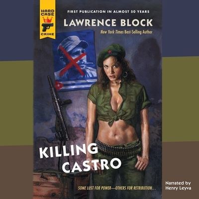 Cover for Lawrence Block · Killing Castro (CD) (2012)