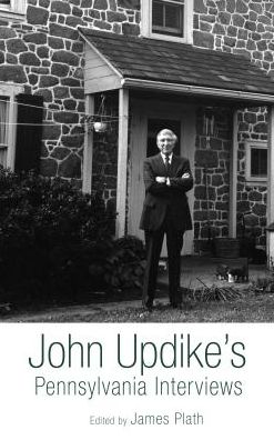 John Updike's Pennsylvania Interviews - James Plath - Books - Lehigh University Press - 9781611462302 - March 23, 2018