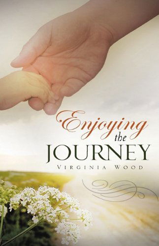 Cover for Virginia Wood · Enjoying the Journey (Hardcover Book) (2009)
