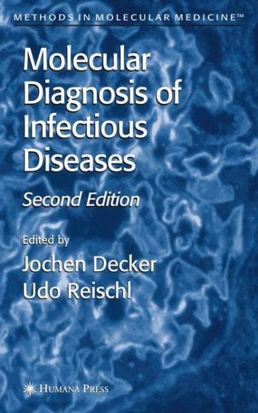 Cover for Jochen Decker · Molecular Diagnosis of Infectious Diseases - Methods in Molecular Medicine (Paperback Book) [Softcover reprint of hardcover 2nd ed. 2004 edition] (2010)