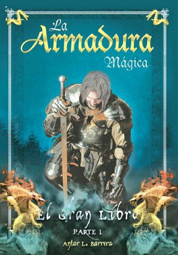 Cover for Antar L. Barrera · La Armadura Magica (Hardcover Book) [Spanish edition] (2010)