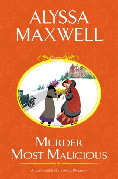 Cover for Alyssa Maxwell · Murder Most Malicious (Hardcover Book) (2016)