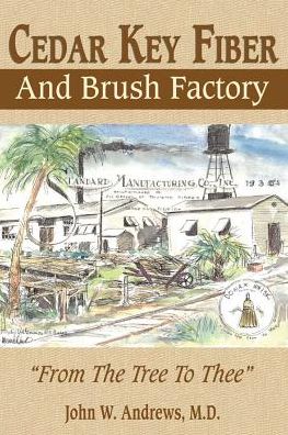 Cover for Visiting Fellow John Andrews · Cedar Key Fiber and Brush Factory (Paperback Book) (2015)