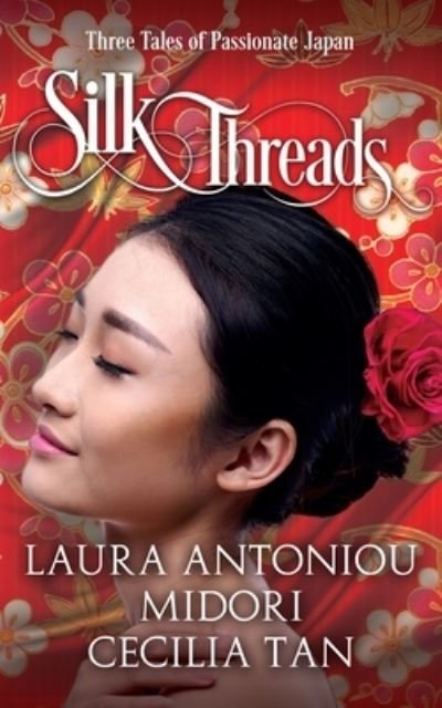 Cover for Cecilia Tan · Silk Threads: Three Tales of Passionate Japan (Paperback Book) (2019)