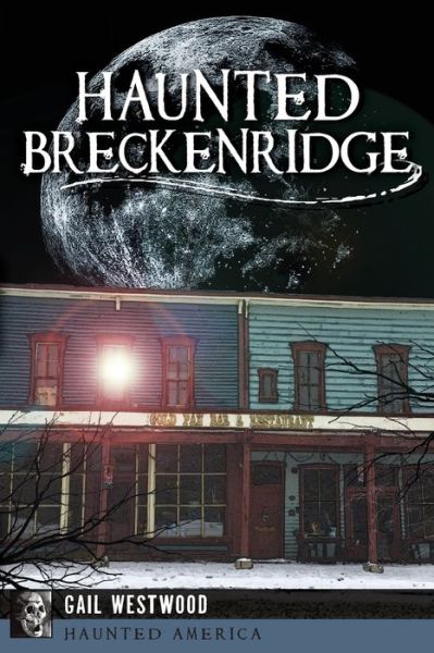 Cover for Gail Westwood · Haunted Breckenridge (Paperback Book) (2015)