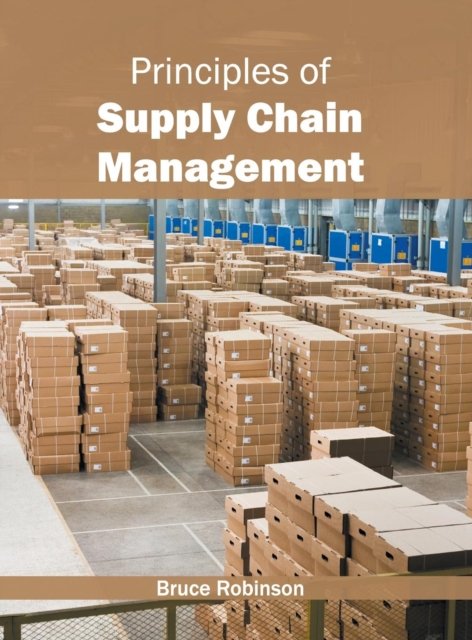 Cover for Bruce Robinson · Principles of Supply Chain Management (Hardcover bog) (2016)