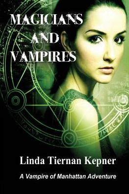 Cover for Linda Tiernan Kepner · Magicians and Vampires (Paperback Book) (2016)