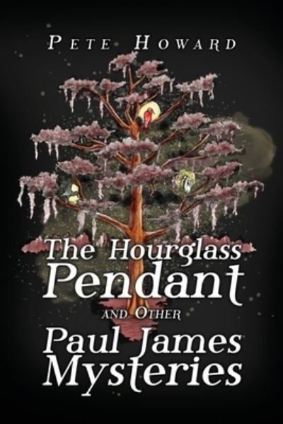 Cover for Dorrance Publishing Co. · The Hourglass Pendant and Other Paul James Mysteries (Pocketbok) (2021)