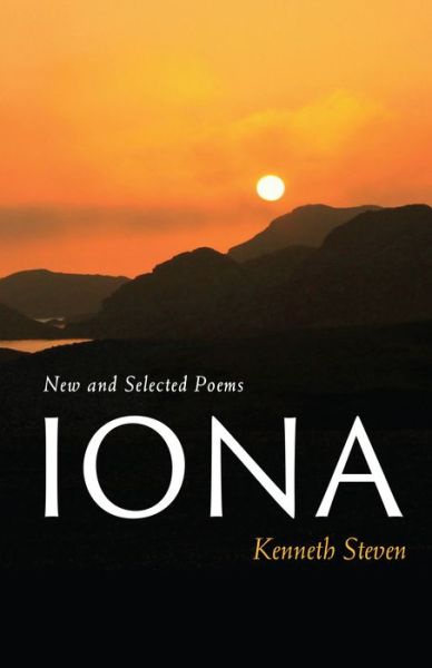 Cover for Kenneth Steven · Iona: New and Selected Poems - Paraclete Poetry (Pocketbok) (2021)