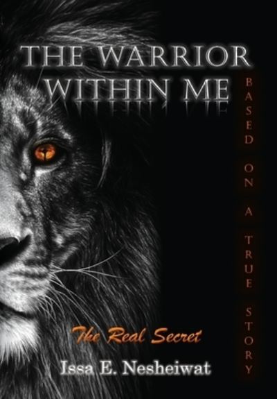 The Warrior Within Me - Issa E Nesheiwat - Böcker - Palmetto Publishing - 9781641117302 - 27 januari 2021