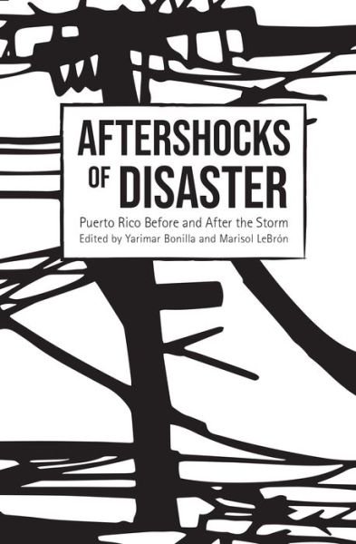 Cover for Yarimar Bonilla · Aftershocks of Disaster: Puerto Rico Before and After the Storm (Paperback Book) (2019)