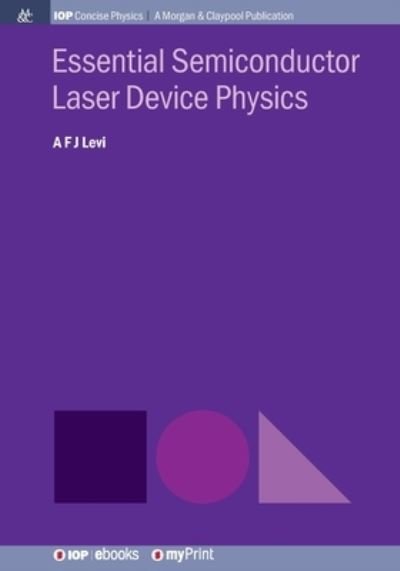 Cover for A F J Levi · Essential Semiconductor Laser Device Physics (Paperback Bog) (2018)