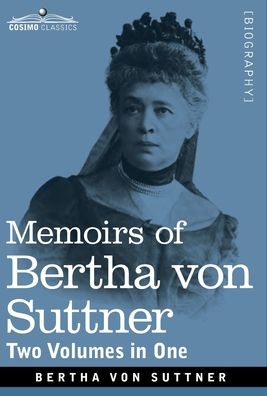 Cover for Bertha Von Suttner · Memoirs of Bertha von Suttner (Inbunden Bok) (2020)