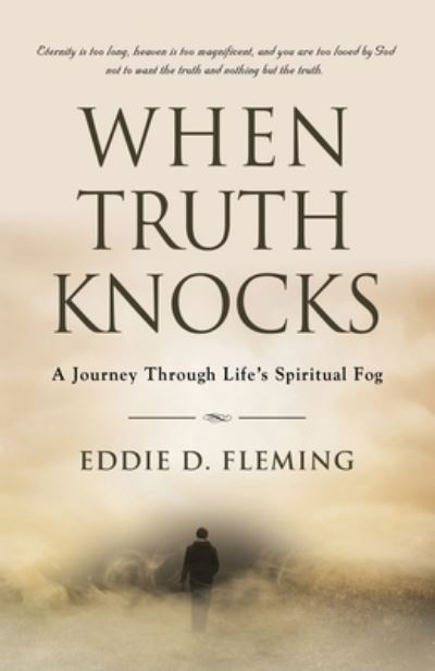 Cover for Eddie D Fleming · When Truth Knocks: A Journey Through Life's Spiritual Fog (Paperback Book) (2022)