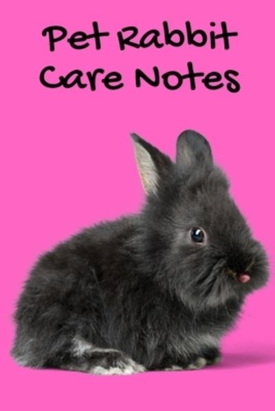 Cover for Petcraze Books · Pet Rabbit Care Notes (Paperback Book) (2020)