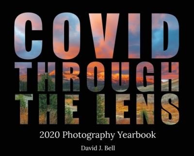 Cover for David Bell · Covid Through The Lens (Hardcover Book) (2021)