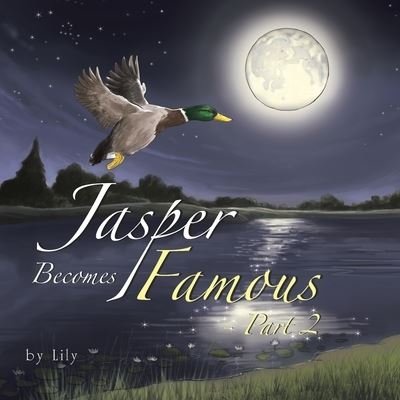 Cover for Lily · Jasper Becomes Famous - Part 2 (Paperback Book) (2020)
