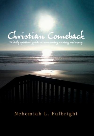 Cover for Nehemiah L Fulbright · Christian Comeback (Hardcover Book) (2021)