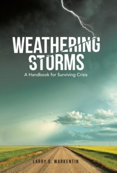 Cover for Larry G Warkentin · Weathering Storms (Hardcover Book) (2021)