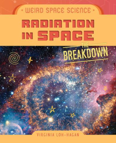 Virginia Loh-Hagan · Radiation in Space (Book) (2024)