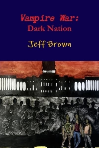 Cover for Jeff Brown · Vampire War: Dark Nation (Paperback Book) (2020)