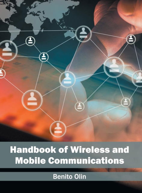 Cover for Benito Olin · Handbook of Wireless and Mobile Communications (Hardcover Book) (2016)