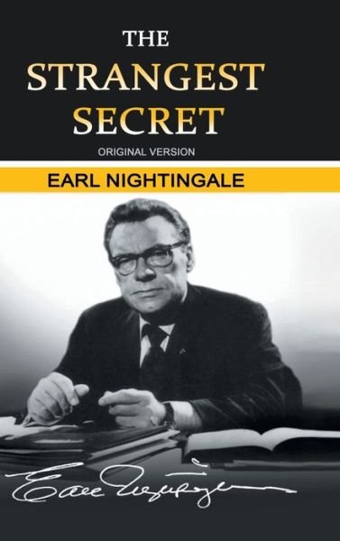 Cover for Earl Nightingale · The Strangest Secret (Hardcover Book) (2017)