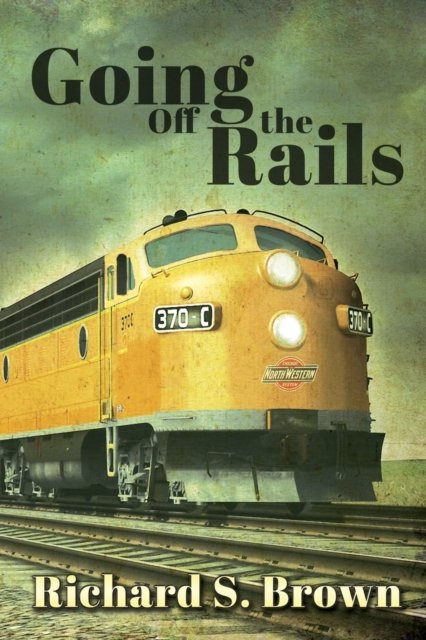 Cover for Richard S Brown · Going Off The Rails (Paperback Book) (2020)