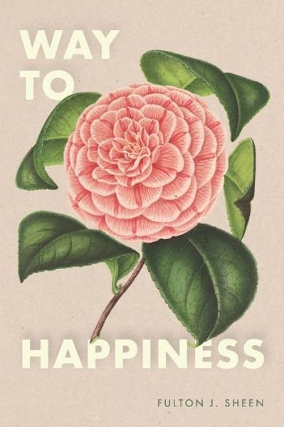 Cover for Fulton J Sheen · Way to Happiness (Paperback Book) (2022)