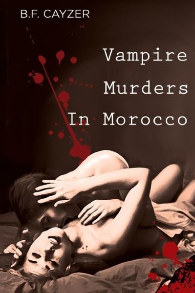 Cover for B. F. Cayzer · Vampire Murders in Morocco (Paperback Book) (2021)