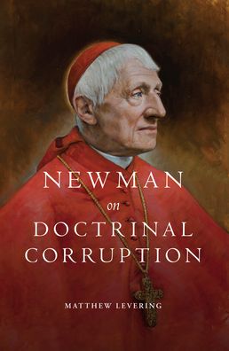 Cover for Levering · Newman on Doctrinal Corruption (Bok) (2022)