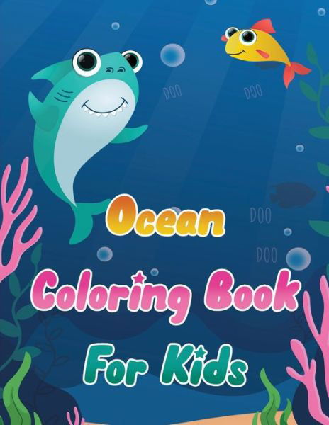 Cover for Copertina Ink · Ocean Coloring Book for Kids - Life Under the Sea Animals Coloring for Boys and Girls - Underwater Sea Creatures (Taschenbuch) (2019)