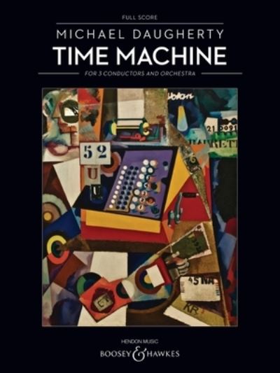 Cover for Michael Daugherty · Time Machine (Sheet music) (2021)