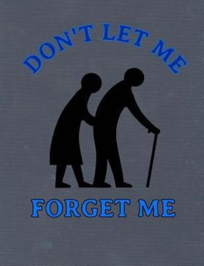 Cover for Rainbow Press · Don't Let Me Forget Me (Paperback Book) (2018)