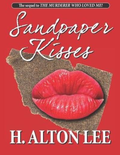 Cover for H Alton Lee · Sandpaper Kisses (Paperback Book) (2019)