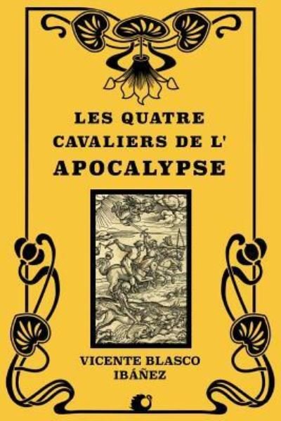 Cover for Vicente Blasco Ibanez · Les Quatre Cavaliers de l'Apocalypse (Pocketbok) (2018)