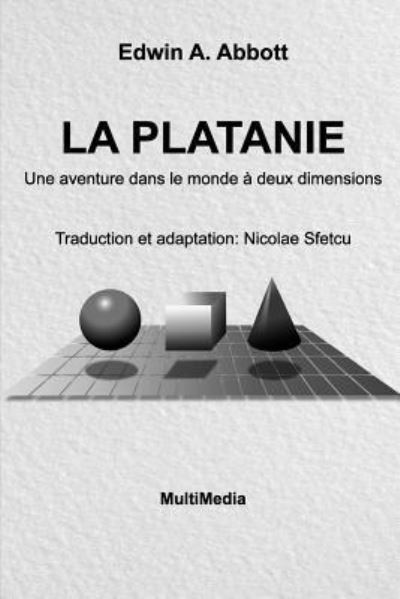 La Platanie - Edwin A Abbott - Books - Createspace Independent Publishing Platf - 9781726216302 - August 25, 2018