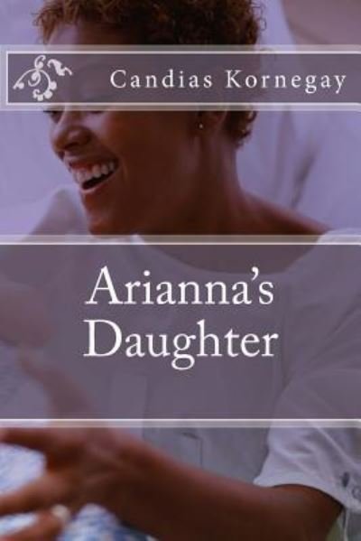 Cover for MS Candias Kornegay · Arianna's Daughter (Paperback Bog) (2015)