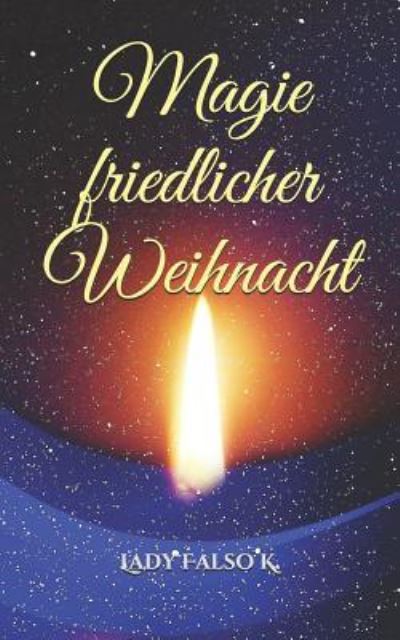 Cover for Lady Falso K · Magie friedlicher Weihnacht (Paperback Book) (2018)