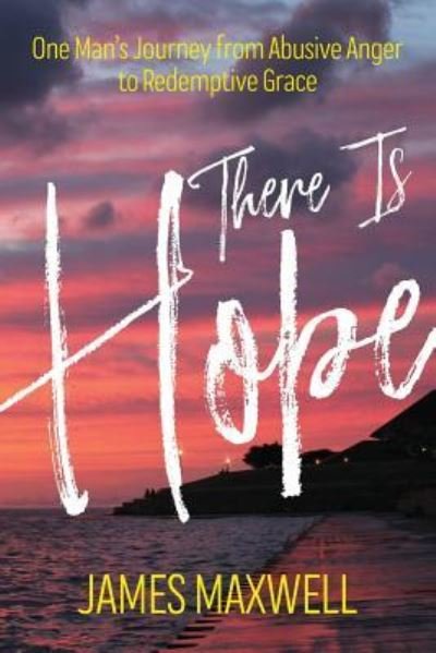 Cover for James Maxwell · There Is Hope (Taschenbuch) (2019)