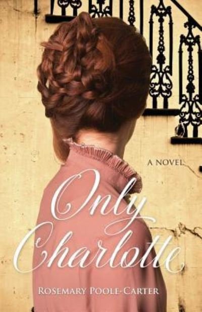 Cover for Rosemary Poole-Carter · Only Charlotte (Pocketbok) (2019)