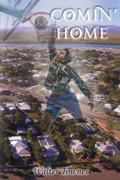 Cover for Walter Townes · Comin' Home (Paperback Book) (2019)