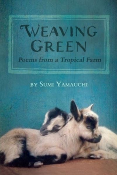 Cover for Sumi Yamauchi · Weaving Green (Paperback Book) (2020)