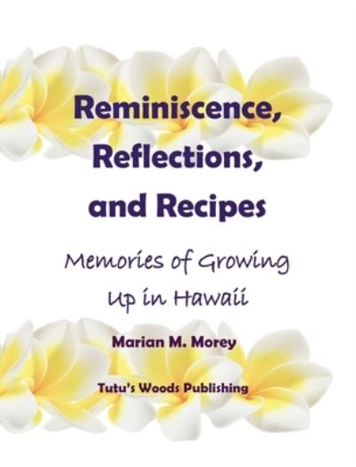 Cover for Marian Morey · Reminiscence, Reflections, and Recipes (Inbunden Bok) (2021)