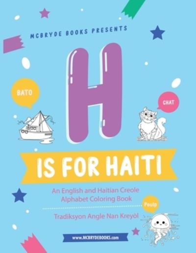 Cover for Kaitlyn Derosiers · H is for Haiti (Paperback Book) (2021)