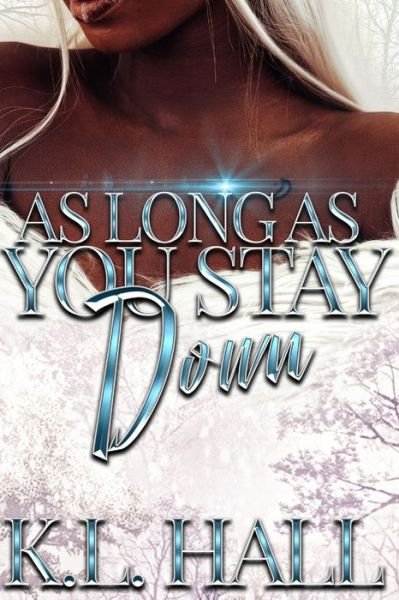 Cover for K L Hall · As Long as You Stay Down (Paperback Book) (2021)