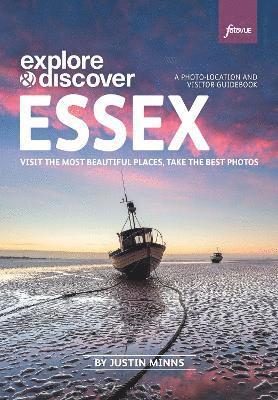 Cover for Justin Minns · Explore &amp; Discover: Essex: Visit beautiful places, take the best photos - Explore &amp; Discover (Paperback Book) (2023)